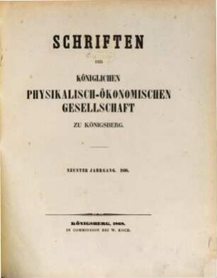 Schriften der Physikalisch-Ökonomischen Gesellschaft zu Königsberg in Preußen. 9. 1868