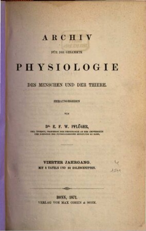 Archiv für die gesamte Physiologie des Menschen und der Thiere. 4, 4. 1871