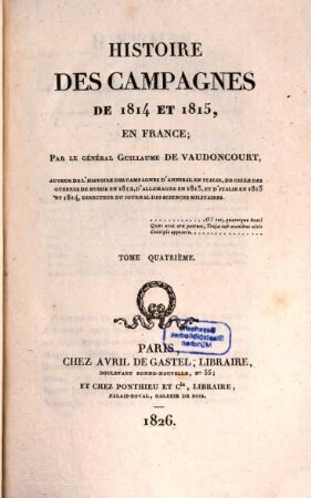 Histoire des campagnes de 1814 et 1815, en France. 4