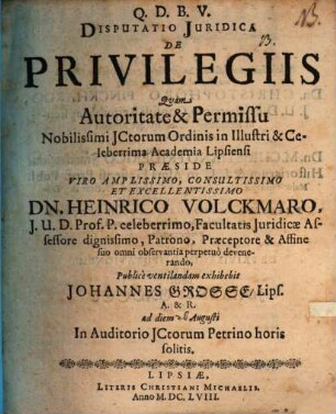 Dissertatio Juridica [iuridica] De Privilegiis : ad diem [28.] Augusti ...
