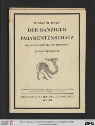 4. Halbband: Der Danziger Paramentenschatz: kirchliche Gewänder und Stickereien aus der Marienkirche: Einzelstücke priesterlicher Kleidung, Altarausstattung, weitere kirchliche Stickereien