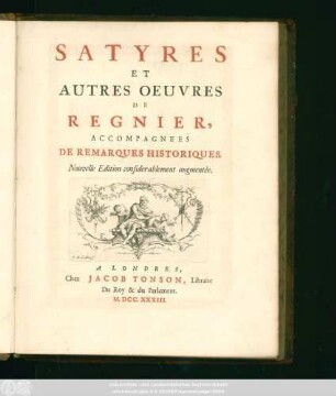 Satyres Et Autres Oeuvres De Regnier : Accompagnées De Remarques Historiques