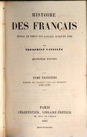 Histoire des Français depuis le temps des Gaulois jusqu'en 1830, 3. Histoire des Français sous les Bourbons : 1589 - 1789