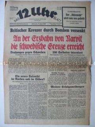 Berliner Tageszeitung "Das 12 Uhr Blatt" zum Kriegsverlauf im Norden Europas und auf dem Balkan
