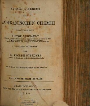 Regnault-Strecker's kurzes Lehrbuch der Chemie : in zwei Theilen. 1, Kurzes Lehrbuch der anorganischen Chemie