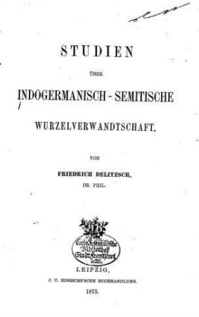 Studien über indogermanisch-semitische Wurzelverwandtschaft / von Friedrich Delitzsch