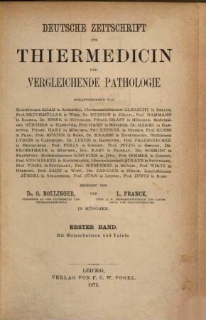 Deutsche Zeitschrift für Thiermedicin und vergleichende Pathologie. 1. 1875