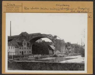 Bautzen: Zerstörte Kronprinzenbrücke : Zničeny Kronprincowy móst Budyšina.