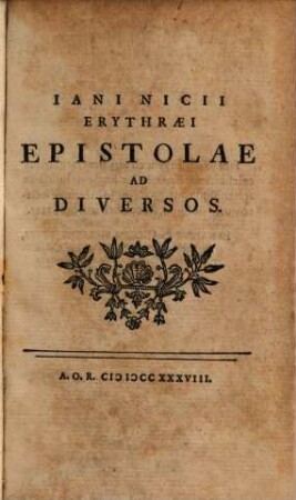 Iani Nicii Erythraei Epistolae Ad Diversos, [1]