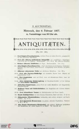 II. Auctionstag: Mittwoch, den 6. Februar 1907. Antiquitäten (Nr. 153-358)