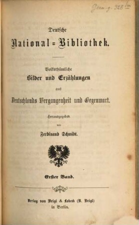 Deutsche National-Bibliothek : volksthümliche Bilder und Erzählungen aus Deutschlands Vergangenheit und Gegenwart. 1. 1862