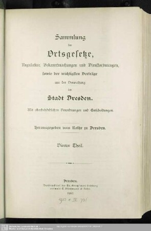 4.1902: Sammlung der Ortsgesetze, Regulative, Bekanntmachungen und Dienstordnungen sowie der wichtigsten Verträge aus der Verwaltung der Stadt Dresden