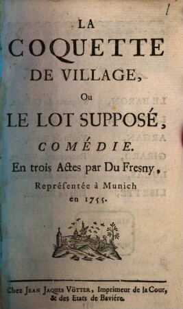 La coquette de village, ou le lot supposé : comédie en trois actes