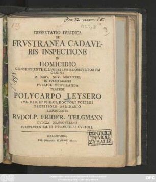 Dissertatio Ivridica De Frvstranea Cadaveris Inspectione In Homicidio Conseniente Illvstri Ivrisconsvltorvm Ordine D. XXIV. Nov. MDCCXXIII. In Ivleo Maiori Pvblice Ventilanda