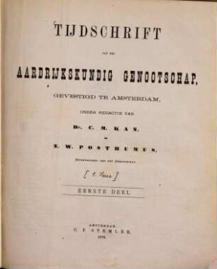 Tijdschrift van het Koninklijk Nederlandsch Aardrijkskundig Genootschap, Amsterdam. 1. 1876