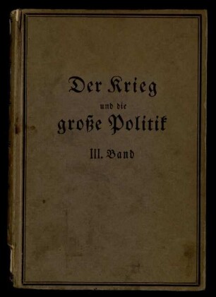 Der Krieg und die große Politik / Band 3