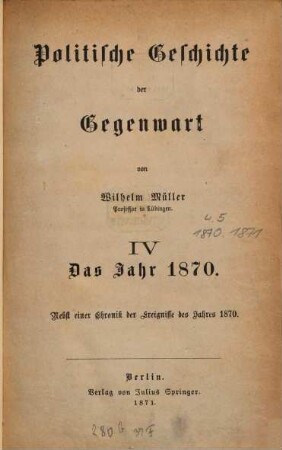 Politische Geschichte der Gegenwart. 4. 1870 (1871)
