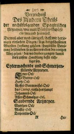 Verzeichniß Des Andern Theils der nechstfolgenden Spagirischen Artzneyen, wie man Büchsen-Schüsse curiren und heilen soll