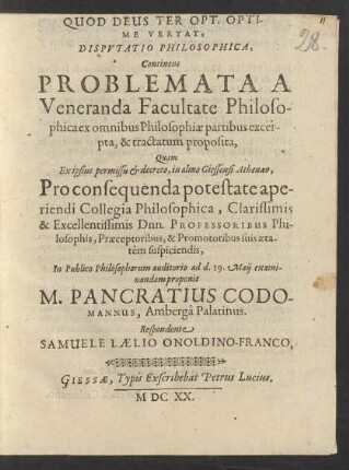 Disputatio Philosophica, Continens Problemata A Veneranda Facultate Philosophica ex omnibus Philosophiae partibus excerpta, & tractatum proposita