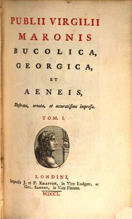 Publii Virgilii Maronis Bucolica, Georgica Et Aeneis : Illustrata, ornata, et accuratissime impressa. 1