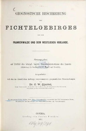 Geognostische Beschreibung des Königreichs Bayern, 3. Geognostische Beschreibung des Fichtelgebirges mit dem Frankenwalde und dem westlichen Vorlande
