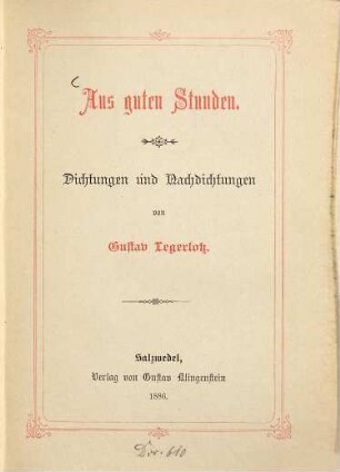 Aus guten Stunden : Dichtungen und Nachdichtungen von Gustav Legerlotz