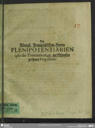 Der Königl. Frantzösischen Herrn Plenipotentiarien ipsa die Trinitatis 1645. zu Münster gethane Proposition