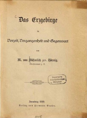 Das Erzgebirge in Vorzeit, Vergangenheit und Gegenwart