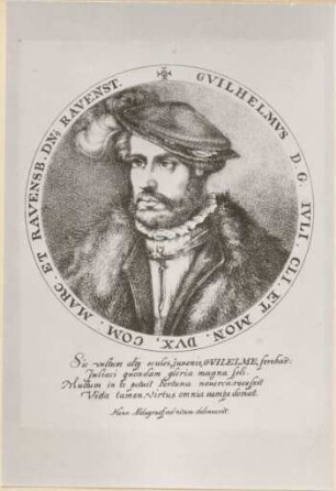 Wilhelm V. (1516 - 1592), Herzog von Jülich-Kleve-Berg, Graf von Mark und Ravensberg, Herr von Ravenstein