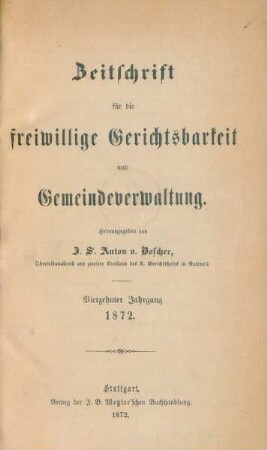 14.1872: Zeitschrift für die freiwillige Gerichtsbarkeit und die Gemeindeverwaltung in Württemberg und Jahrbücher der württembergischen Rechtspflege