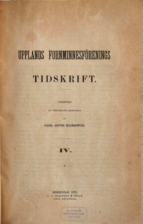 Upplands Fornminnesförenings tidskrift. 4, 4. 1875