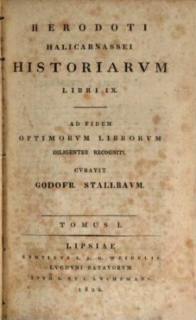 Herodoti Halicarnassei Historiarum libri IX : ad fidem optimorum librorum diligenter recogniti, 1