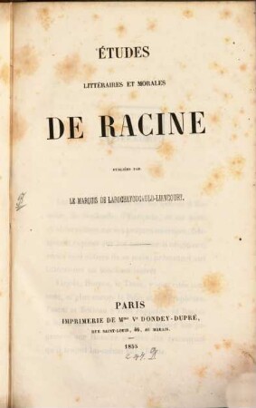 Etudes littéraires et morales : Publiées par le Marquis de Larochefoucauld-Liancourt