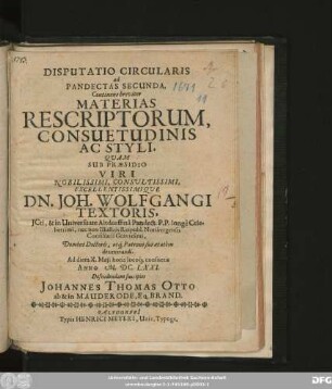 Disputatio Circularis ad Pandectas Secunda, Continens breviter Materias Rescriptorum, Consuetudinis Ac Styli