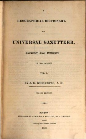 Geographical Dictionary, or universal Gazetteer, ancient and modern : In 2 Volumes, 1