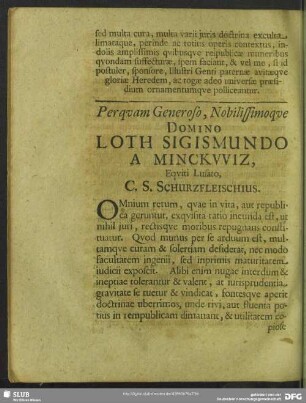 Perquam Generoso, Nobilissimoque Domino Loth Sigismundo A Minckwiz, Equiti Lusato, C. S. Schurzfleischius