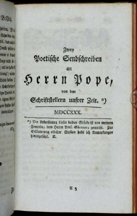 Zwey Poetische Sendschreiben an Herrn Pope, von den Schriftstellern unsrer Zeit.