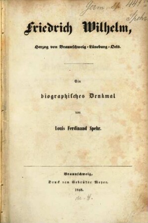 Friedrich Wilhelm, Herzog von Braunschweig-Lüneburg-Oels : Ein biographisches Denkmal
