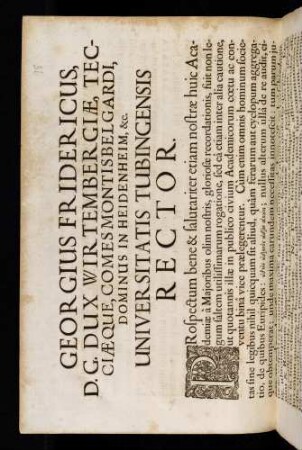Georgius Fridericus, D. G. Dux Wirtembergiae, Tecciaeque, Comes Montisbelgardi, Dominus In Heidenheim, &c. Universitatis Tubingensis Rector