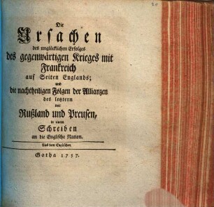 Die Ursachen des unglücklichen Erfolges des gegenwärtigen Krieges mit Frankreich auf Seiten Englands; und die nachtheiligen Folgen der Allianzen des letztern mit Rußland und Preusen, in einem Schreiben an die Englische Nation : Aus dem Englischen