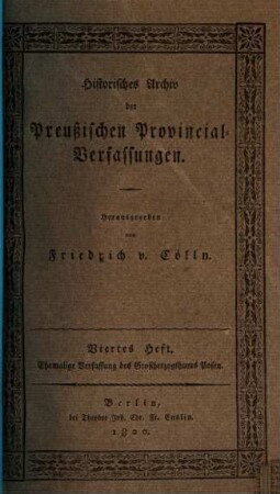Historisches Archiv der preußischen Provincial-Verfassungen. 4, 4. 1820