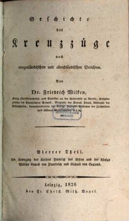 Geschichte der Kreuzzüge nach morgenländischen und abendländischen Berichten, 4. Der Kreuzzug des Kaisers Friedrich des Ersten und der Könige Philipp August von Frankreich und Richard von England