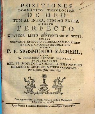 Positiones Dogmatico-Theologicae De Deo Tum Ad Intra, Tum Ad Extra Infinite Perfecto : Ex Quatuor Libris Sententiarum Scoti