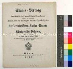 Staatsvertrag zwischen dem Kaiserreich Österreich und dem Königreich Belgien betreffend Erbrecht der Untertanen und Freizügigkeit des Vermögens (in lateinischer, französischer und deutscher Sprache)