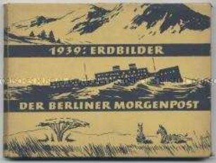 Sammelbilder-Serie der "Berliner Morgenpost" mit geografisch-ethnografischen Motiven