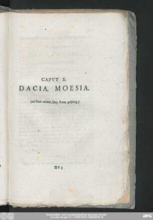 Caput X. Dacia. Moesia. (ad Part. orient. Imp. Rom. gehörig.)