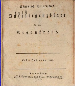 Königlich-baierisches Intelligenzblatt für den Regen-Kreis. 1814 = Jg. 1