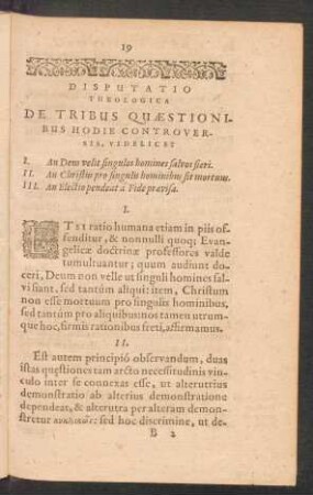 Disputatio Theologica De Tribus Quaestionibus Hodie Controversis, Videlicet ...