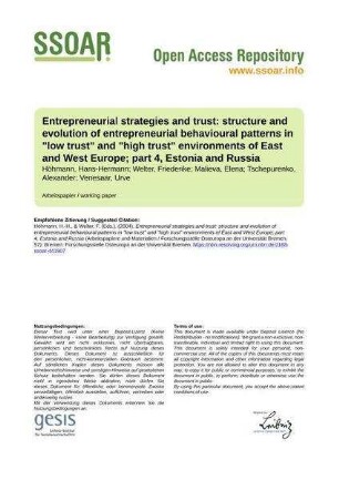 Entrepreneurial strategies and trust: structure and evolution of entrepreneurial behavioural patterns in "low trust" and "high trust" environments of East and West Europe; part 4, Estonia and Russia