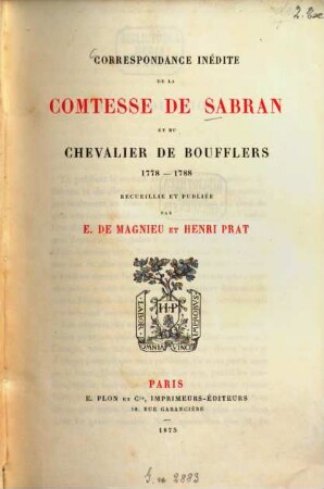 Correspondance inédite de la Comtesse de Sabran et du Chevalier de Boufflers : 1778 - 1788